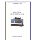 Giáo trình Công nghệ CAD/CAM - Trường CĐ Kinh tế - Kỹ thuật Vinatex TP. HCM