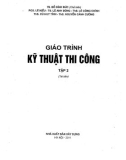 Giáo trình Kỹ thuật thi công (Tập 2): Phần 1 - TS. Đỗ Đình Đức (Chủ biên)