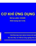 Bài giảng Cơ khí ứng dụng: Chương 5.1 và 5.2 - Trường ĐH Bách khoa Hà Nội