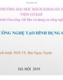 Bài giảng Công nghệ tạo hình dụng cụ: Chương 2 - Bùi Ngọc Tuyên