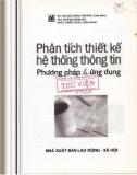 Phương pháp và và ứng dụng Phân tích thiết kế hệ thống thông tin: Phần 1 - TS. Nguyễn Hồng Phương