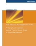 The Second Act Begins for ETFs A Disruptive Investment Vehicle Vies for Center Stage In Asset Management