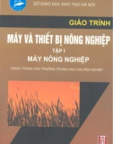 Giáo trình Máy và thiết bị nông nghiệp: Tập I (Máy nông nghiệp) - Trần Đức Dũng (chủ biên)