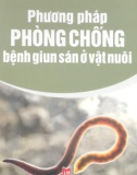 Hướng dẫn phòng chống bệnh giun sán ở vật nuôi