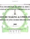 NATIONAL BOARD FOR TECHNICAL EDUCATION ATIONAL VOCATIONAL CERTIFICATE (NVC) IN FURNITURE MAKING & UPHOLSTERY CURRICULUM AND COURSE SPECIFICATIONS 2009