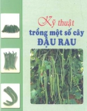 Kinh nghiệm trồng một số cây đậu rau