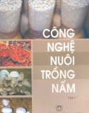 Kỹ thuật nuôi trồng nấm Tập 1