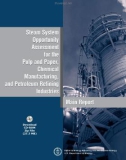 Steam System Opportunity Assessment for the Pulp and Paper, Chemical Manufacturing, and Petroleum Refining Industries