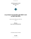 LUẬT BẢO VỆ NGUỒN LỢI THỦY SẢN & MÔI TRƯỜNG