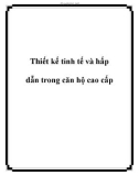 Thiết kế tinh tế và hấp dẫn trong căn hộ cao cấp