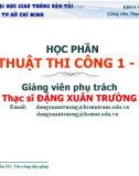 Bài giảng Kỹ thuật thi công 1: Phần III - Đặng Xuân Trường