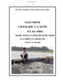 Giáo trình Chăm sóc cá nuôi - MĐ03: Nuôi cá lồng bè nước ngọt (cá chép, cá trắm cỏ)