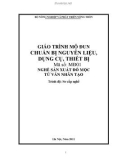 Giáo trình Chuẩn bị nguyên liệu, dụng cụ, thiết bị - MĐ01: Sản xuất đồ mộc từ ván nhân tạo