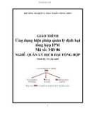 Giáo trình Ứng dụng biện pháp quản lý dịch hại tổng hợp IPM - MĐ06: Quản lý dịch hại tổng hợp