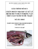 Giáo trình Chẩn đoán nhanh và xử lý bệnh do vi rút ở động vật thủy sản nuôi nước ngọt - MĐ03: Chẩn đoán nhanh bệnh động vật thủy sản