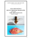 Giáo trình Quản lý dịch hại thanh long - MĐ04: Trồng thanh long