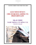 Giáo trình Chuẩn bị đất, giống và phân bón lót - MĐ02: Trồng cây bông vải