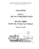 Giáo trình Quản lý bộ phận máy - MĐ05: Máy trưởng tàu cá hạng 4