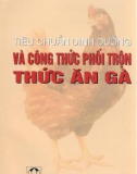 Công thức phối trộn thức ăn và tiêu chuẩn dinh dưỡng cho gà: Phần 1