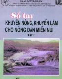 Tập 1: Phương pháp tổ chức mạng lưới khuyến nông - Sổ tay khuyến nông, khuyến lâm cho nông dân miền núi (Phần 1)