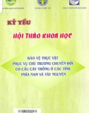 Khoa học bảo vệ thực vật phục vụ chủ trương chuyển đổi cơ cấu cây trồng ở các tỉnh phía Nam và Tây Nguyên - Kỷ yếu hội thảo: Phần 1