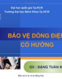 Bài giảng Bảo vệ Rơle và tự động hóa: Chương 6 - Đặng Tuấn Khanh