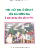 Vùng đồng bằng sông Hồng - Phát triển kinh tế nông hộ sản xuất hàng hóa: Phần 1