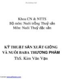 Bài giảng môn nuôi thủy sản đặc sản: Kỹ thuật sản xuất giống và nuôi Basa thương phẩm