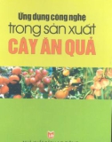 Sản xuất cây ăn quả và Ứng dụng công nghệ