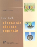 Giáo trình Kỹ thuật sấy nông sản thực phẩm - Nguyễn Văn May