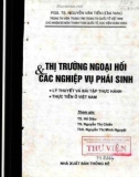 Tìm hiểu về thị trường ngoại hối và các nghiệp vụ phái sinh: Phần 1 - PGS.TS. Nguyễn Văn Tiến (Chủ biên)