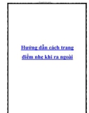 Hướng dẫn cách trang điểm nhẹ khi ra ngoài