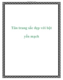 Tân trang sắc đẹp với bột yến mạch