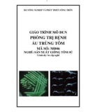 Giáo trình Mô đun Phòng trị bệnh ấu trùng tôm: Phần 1 - Nguyễn Thị Phương Thanh