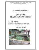 Giáo trình Mô đun Xây dựng trại sản xuất giống: Phần 1 - Lê Hải Sơn (chủ biên)