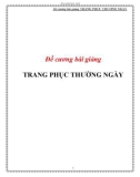 Đề cương bài giảng Trang phục thường ngày