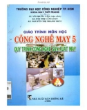 Giáo trình môn học Công nghệ may 5: Quy trình công nghệ sản xuất may (Phần 1) - ĐH Công nghiệp TP.HCM