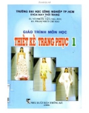 Giáo trình môn học Thiết kế trang phục 1: Phần 1 - TS. Võ Phước Tấn, KS. Phạm Nhất Chi Mai