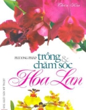 Kỹ thuật trồng và chăm sóc hoa lan: Phần 1