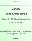 Bài giảng Năng lượng tái tạo: Chương 1 (Bài 1) - TS. Nguyễn Quang Nam