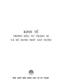 Lý thuyết kinh tế trong đầu tư trang bị và sử dụng máy xây dựng: Phần 1