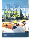 các phương pháp thi công xây dựng (tái bản): phần 1