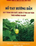 sổ tay hướng dẫn quy trình sản xuất, quản lý rau an toàn theo hướng vietgap - nxb bình thuận