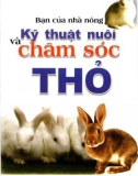 Kỹ thuật nuôi và chăm sóc thỏ - Sổ tay bạn của nhà nông: Phần 1