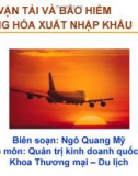 VẬN TẢI VÀ BẢO HIỂM HÀNG HÓA XUẤT NHẬP KHẨU