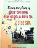 Bệnh ký sinh trùng, bệnh nội khoa và nhiễm độc ở bò sữa - Cẩm nang hướng dẫn phòng trị: Phần 1