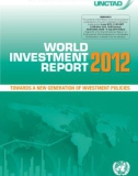 WORLD INVESTMENT REPORT 2012 Towards a New GeNeraTioN of iNvesTmeNT Policies