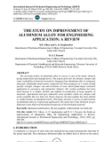 The study on improvement of aluminium alloy for engineering application: a review