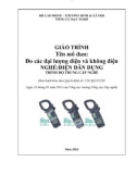 Giáo trình Đo các đại lượng điện và không điện - Nghề: Điện dân dụng - Trình độ: Trung cấp nghề (Tổng cục Dạy nghề)