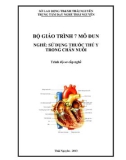 Bộ giáo trình 7 mô đun nghề: Sử dụng thuốc thú y trong chăn nuôi